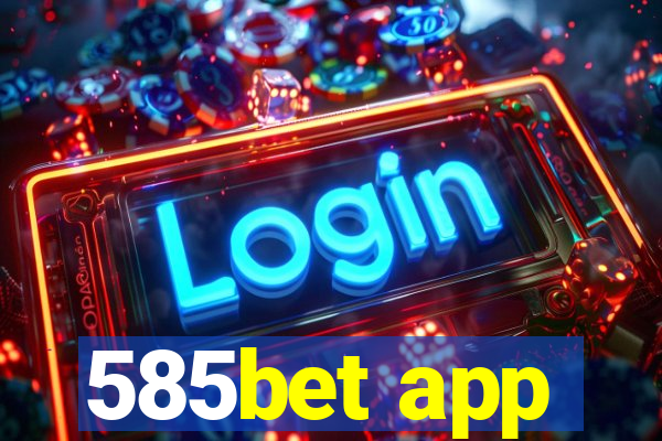 585bet app